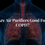 Are Air Purifiers Good For COPD